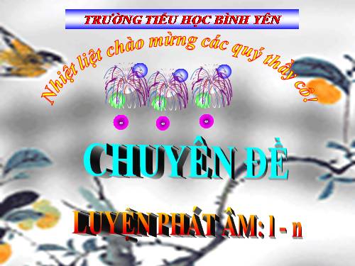 Chuyên đề: Luyện phát âm l/n cho HS lớp 1