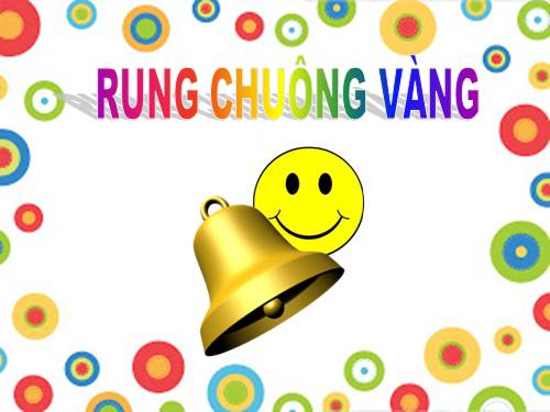 rung chuông vàng lớp 5 tiếng anh