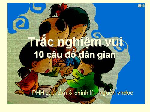 10 câu đố dân gian trắc nghiệm