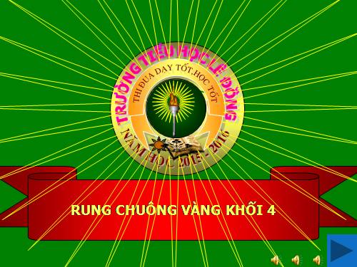 Rung chuông vàng khối 4