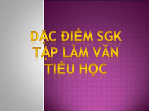 đặc điểm tập làm văn tiểu học