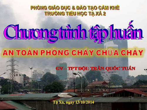 Tập huấn Phòng cháy chữa cháy cho HS Tiểu học