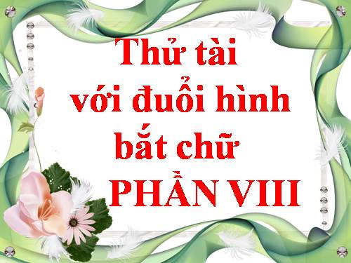 ĐUỔI HÌNH BẮT CHỮ 8