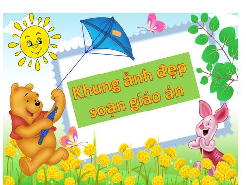 Khung ảnh đẹp soạn giáo án.ppt