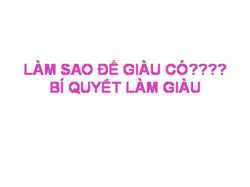 Bí quyết làm giàu.