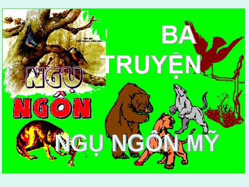 3 truyên ngụ ngôn Mĩ .ppt