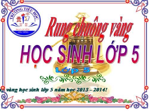 Rung chuông vàng lớp 5!