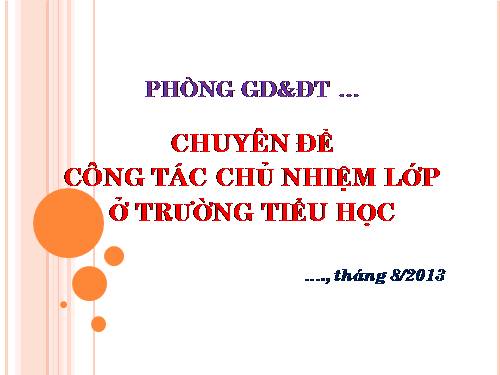 Chuyên đề Giáo vien chủ nhiệm TH