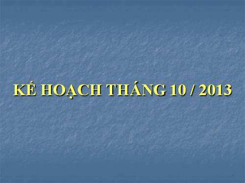 Kế hoạch tháng 10/2013