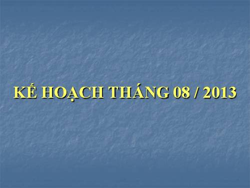 Kế hoạch công tác tháng 08/2013