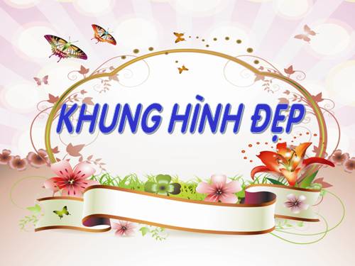 KHUNG NỀN ĐẸP