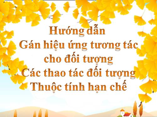 Hướng dẫn gán thuộc tinh cho đối tượng_Thuộc tính hạn chế