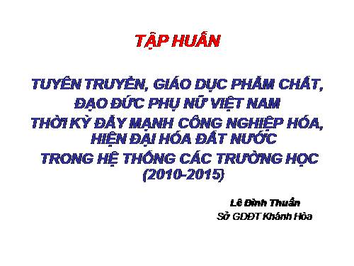 Tuyên truyền Giáo dục Phẩm chất người Phụ nữ Việt Nam