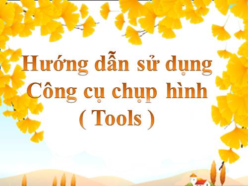 Hướng dẫn sử dụng kỹ thuật chụp hình