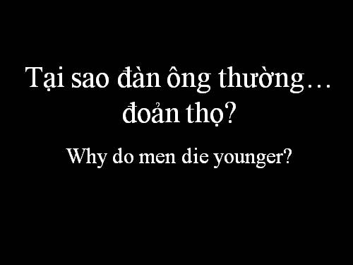Ví sao đàn ông thường đoản thọ