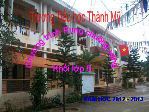 Rung chuông vàng khối lớp 5 năm học 2012-2013