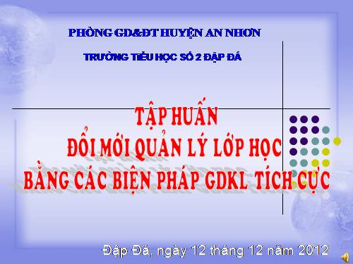 BÀI BÁO CÁO VỀ PHƯƠNG PHÁP GIÁO DỤC KỈ LUẬT TÍCH CỰC- BÀI 5