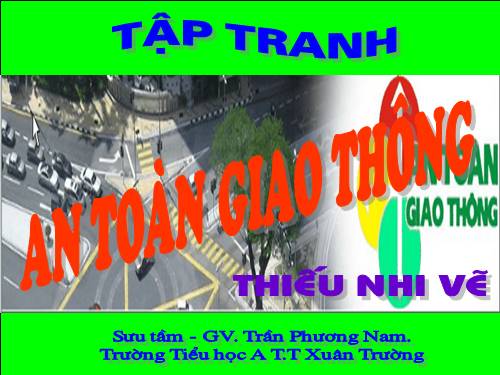 Tập tranh An toàn giao thông, của thiếu nhi vẽ