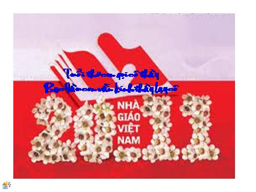 tăng cac thay co va dong nghiep ngày 20-11