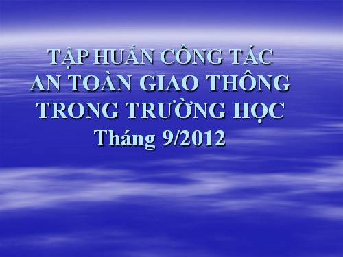 BAI GIANG AN TOAN GIAO THONG 2012