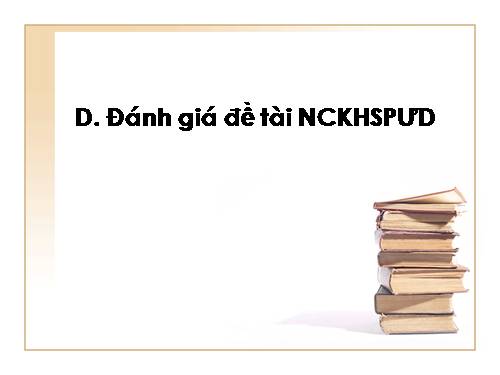 TẬP HUẤN NC KHOA HỌC SP ỨNG DỤNG - BÀI ĐÁNH GIÁ ĐỀ TÀI