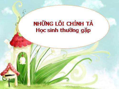 NHUNG LOI CHINH TA HOC SINH THUONG GAP