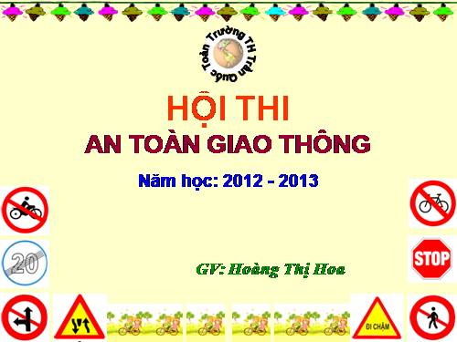 HỘI THI: AN TOÀN GIAO THÔNG