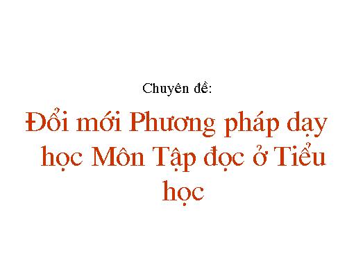 Tổ chức chuyên đề Dạy tập đọc