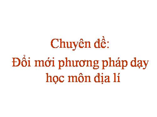 Chuyên đề môn địa lí