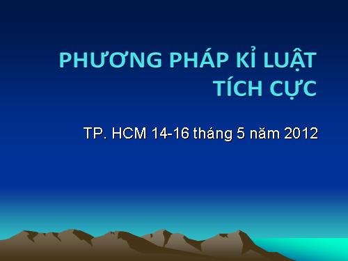 Tài liệu tập huấn giáo dục kỉ luật tích cực trongnhà trường