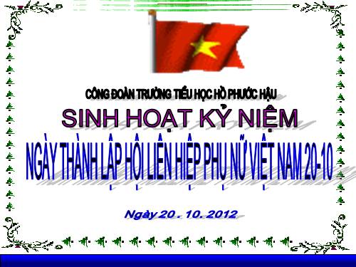 SINH HOẠT KỶ NIỆM 20-10-2012