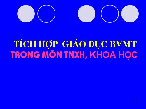 GDBVMT và GDSDNLTK&HQ môn TNXH,Kkoa học