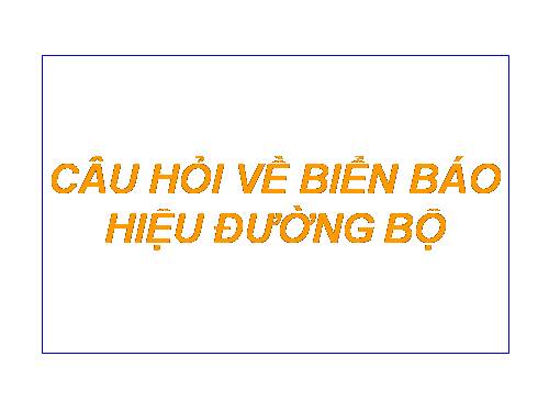 Tìm hiểu về biển báo hiệu giao thông đường bộ Việt Nam