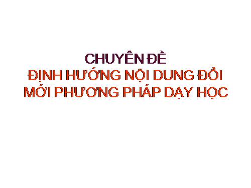 Chuyên đề ĐMPP dạy học