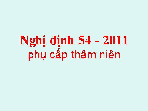 nghị định 54-2011phụ cấp thâm niên