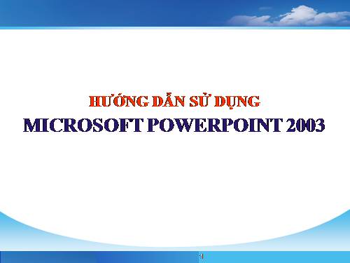 HUONG DAN SU DUNG POWERPOINT