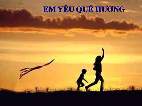 Em yêu quê hương