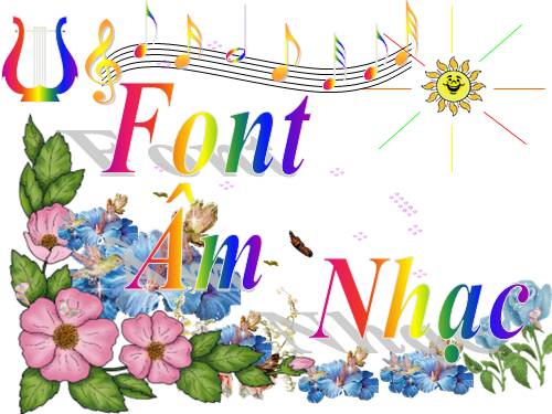 Font Âm Nhạc dành cho GV dạy nhạc