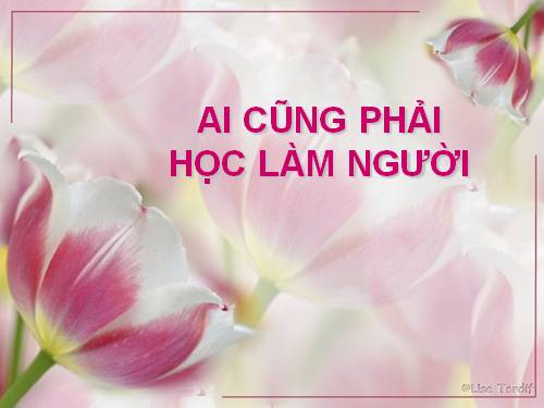 Ai cũng cần phải học