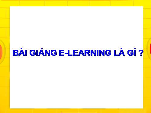 Giới thiệu về E-LEARNING