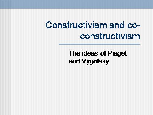 Học thuyết Piaget and Vygotsky NEW