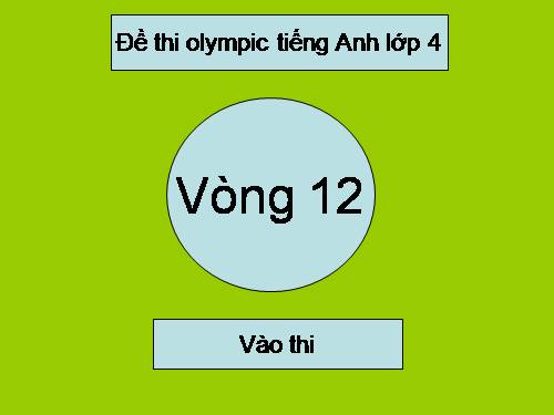 Luyện thi olympic tiếng Anh lớp 4 vòng 12