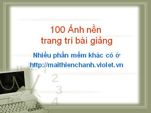 100 ẢNH NỀN TRANG TRÍ BÀI GIẢNG