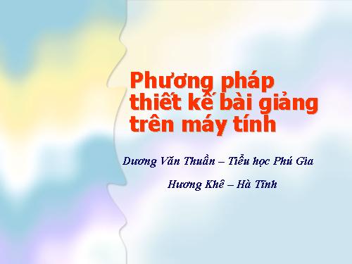 Phương pháp soạn bài Powerpoint( Cực chuẩn)