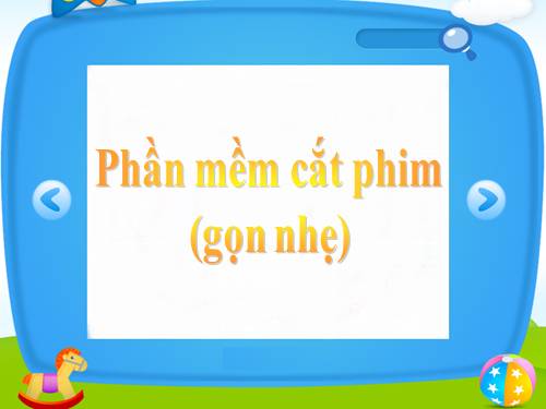 Phần mềm xử phim - cắt xén phim (gọn nhẹ)