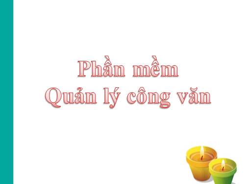 Phần mềm quản lý công văn - NVVT