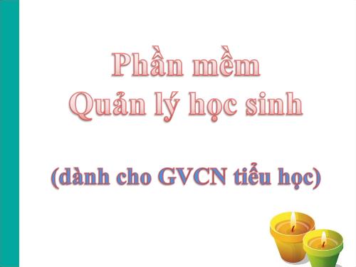 Phần mềm quản lý học sinh tiểu học - GVCN