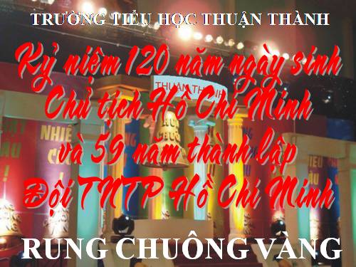 Hội thi "Rung chuông vàng về Bác Hồ" lớp 4