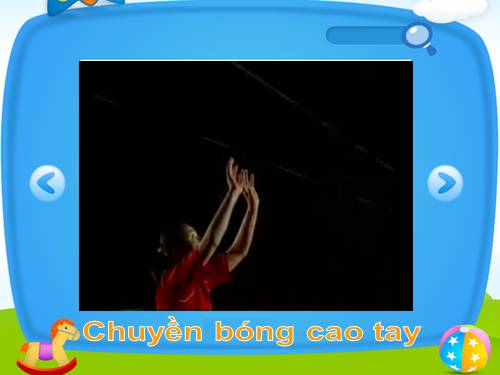 Kỹ thuật cơ bản - Bóng chuyền - Chuyền bóng cao tay