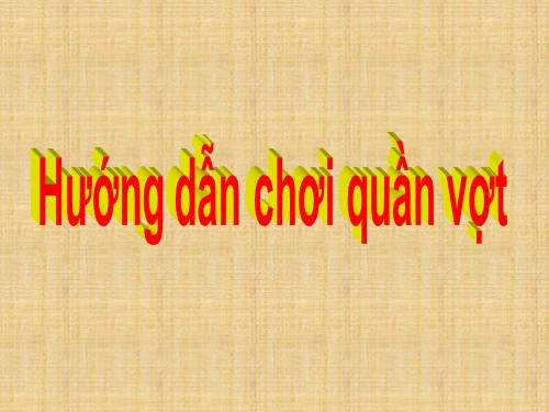 Hướng dẫn chơi quần vợt